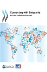 Book cover of Connecting with Emigrants: A Global Profile of Diasporas by Organization for Economic Co-operation and Development