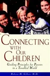 Book cover of Connecting With Our Children by Roberta M. Gilbert