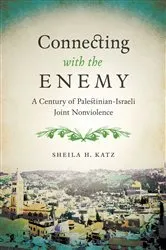 Book cover of Connecting with the Enemy by Sheila H. Katz