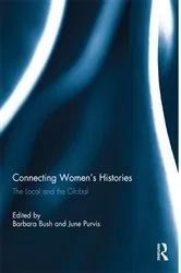 Book cover of Connecting Women's Histories by Barbara Bush