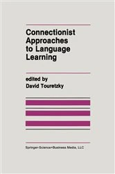 Book cover of Connectionist Approaches to Language Learning by David Touretzky
