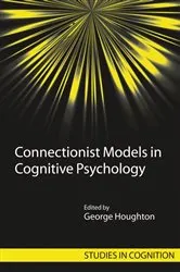 Book cover of Connectionist Models in Cognitive Psychology by George Houghton