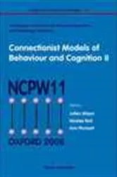 Book cover of Connectionist Models Of Behaviour And Cognition Ii - Proceedings Of The 11th Neural Computation And Psychology Workshop by Julien Mayor