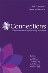 Book cover of Connections: A Lectionary Commentary for Preaching and Worship by Joel B. Green