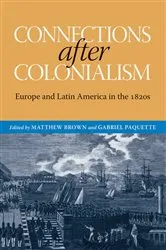 Book cover of Connections after Colonialism by Matthew Brown