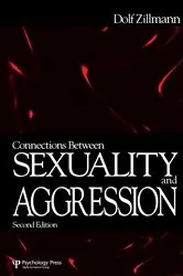 Book cover of Connections Between Sexuality and Aggression (2nd ed.) by Dolf Zillmann