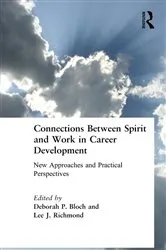 Book cover of Connections Between Spirit and Work in Career Development by Deborah Bloch