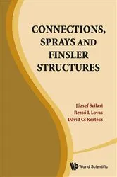 Book cover of Connections, Sprays And Finsler Structures by Jozsef Szilasi