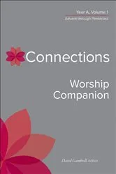 Book cover of Connections Worship Companion, Year A, Volume 1 by David Gambrell