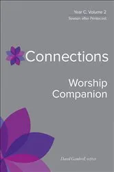 Book cover of Connections Worship Companion, Year C, Volume 2 by David Gambrell