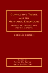 Book cover of Connective Tissue and Its Heritable Disorders (2nd ed.) by Peter M. Royce