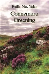 Book cover of Connemara Greening by Keith MacNider