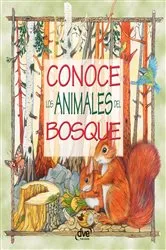 Book cover of Conoce los animales del bosque by Editorial De Vecchi