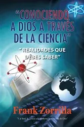 Book cover of “Conociendo a Dios a Través De La Ciencia” by Unknown