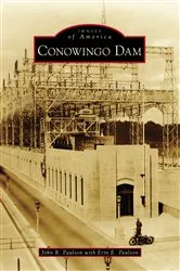 Book cover of Conowingo Dam by John R. Paulson
