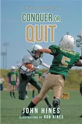 Book cover of Conquer or Quit by John Hines
