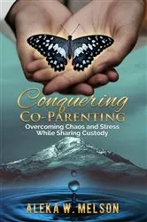 Book cover of Conquering Co-Parenting by Aleka Melson