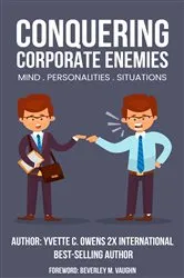 Book cover of Conquering Corporate Enemies Mind-Personalities-Situations by Yvette C. Owens
