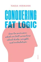 Book cover of Conquering Fat Logic by Nadja Hermann
