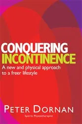 Book cover of Conquering Incontinence by Peter Dornan