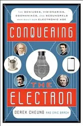 Book cover of Conquering the Electron by Derek Cheung