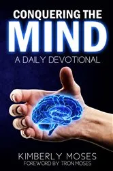 Book cover of Conquering The Mind by Kimberly Moses