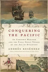 Book cover of Conquering The Pacific by Andrés Reséndez