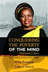 Book cover of Conquering the Poverty of the Mind - MaZwane's Story by Rita Zwane