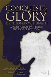 Book cover of Conquest & Glory by Dr. Thomas W. Keinath