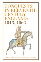 Book cover of Conquests in Eleventh-Century England: 1016, 1066 by Laura Ashe