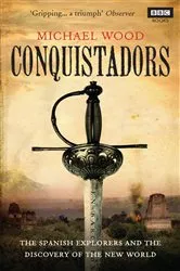 Book cover of Conquistadors by Michael Wood