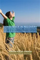 Book cover of Conscience in Recovery from Alcohol Addiction by Yordan Kalev Zhekov