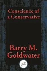 Book cover of Conscience of a Conservative by Barry M. Goldwater