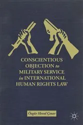 Book cover of Conscientious Objection to Military Service in International Human Rights Law by Unknown