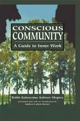 Book cover of Conscious Community by Kalonymus Kalman Shapira