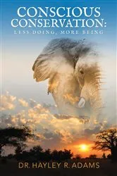Book cover of Conscious Conservation by Hayley R Adams