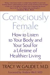 Book cover of Consciously Female by Tracy Gaudet