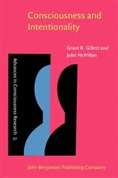 Book cover of Consciousness and Intentionality by Grant R. Gillett