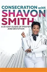 Book cover of Consecration with Shavon Smith by Shavon Smith