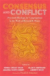 Book cover of Consensus and Conflict by Kenda Creasy Dean