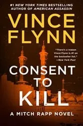 Book cover of Consent to Kill by Vince Flynn