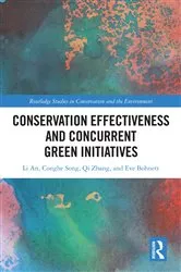 Book cover of Conservation Effectiveness and Concurrent Green Initiatives by Li An