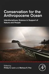 Book cover of Conservation for the Anthropocene Ocean by Phillip S. Levin