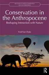 Book cover of Conservation in the Anthropocene by Fred Van Dyke