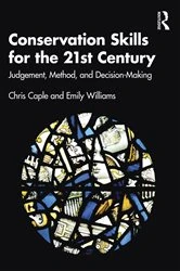 Book cover of Conservation Skills for the 21st Century (2nd ed.) by Chris Caple
