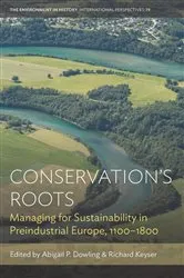 Book cover of Conservation’s Roots by Abigail P. Dowling