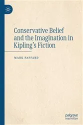 Book cover of Conservative Belief and the Imagination in Kipling’s Fiction by Mark Paffard