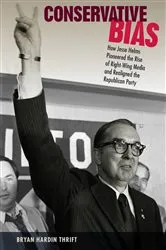 Book cover of Conservative Bias by Bryan H. Thrift