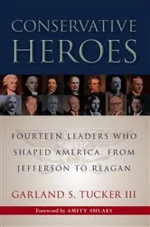 Book cover of Conservative Heroes by Garland S Tucker