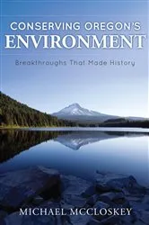 Book cover of Conserving Oregon's Environment by Michael McCloskey